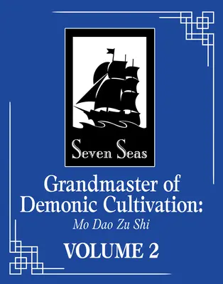 El Gran Maestro del Cultivo Demoníaco: Mo DAO Zu Shi (the Comic / Manhua) Vol. 2 - Grandmaster of Demonic Cultivation: Mo DAO Zu Shi (the Comic / Manhua) Vol. 2