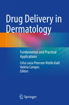 Administración de fármacos en dermatología: Aplicaciones fundamentales y prácticas - Drug Delivery in Dermatology: Fundamental and Practical Applications