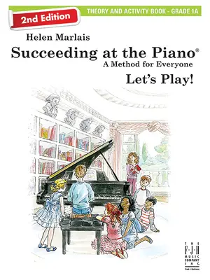 Succeeding at the Piano, Theory & Activity Book - Grade 1a (2ª Edición) - Succeeding at the Piano, Theory & Activity Book - Grade 1a (2nd Edition)