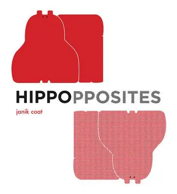 Hipopótamos (un libro de gramática zoológica) - Hippopposites (a Grammar Zoo Book)