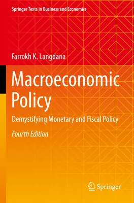 Política macroeconómica: Desmitificar la política monetaria y fiscal - Macroeconomic Policy: Demystifying Monetary and Fiscal Policy