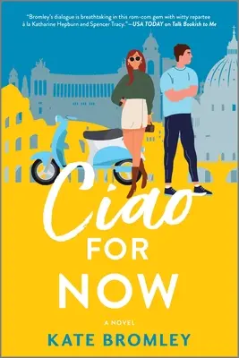 Ciao for Now: Una comedia romántica - Ciao for Now: A Romantic Comedy