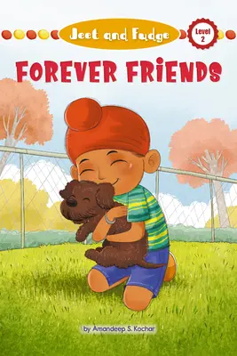 Jeet y Choco: Amigos para siempre - Jeet and Fudge: Forever Friends