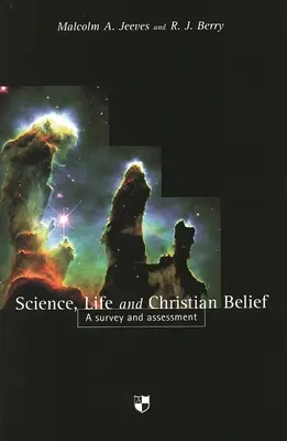 Ciencia, vida y fe cristiana: Un estudio y una evaluación - Science, Life and Christian Belief: A Survey and Assessment