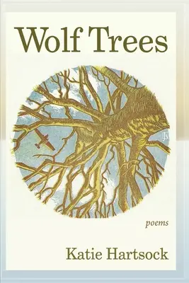 Árboles lobo: Poemas - Wolf Trees: Poems