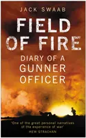 Campo de fuego - Diario de un oficial artillero - Field of Fire - Diary of a Gunner Officer