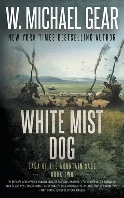 El perro de la niebla blanca: Saga de la Sabia de la Montaña, Libro Segundo: Una Serie Clásica del Oeste Histórico - White Mist Dog: Saga of the Mountain Sage, Book Two: A Classic Historical Western Series