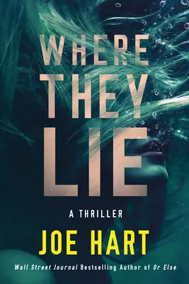 Donde mienten: novela de suspense - Where They Lie: A Thriller