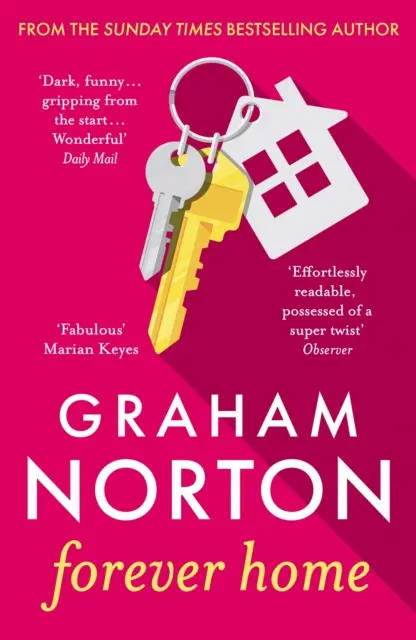 Forever Home: la novela de humor negro de GRAHAM NORTON - Forever Home - GRAHAM NORTON's darkly comic novel