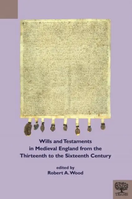 Testamentos en la Inglaterra medieval de los siglos XIII al XVI - Wills and Testaments in Medieval England from the Thirteenth to the Sixteenth Century