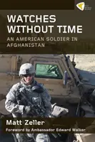 Relojes sin tiempo: un soldado estadounidense en Afganistán - Watches Without Time: An American Soldier in Afghanistan