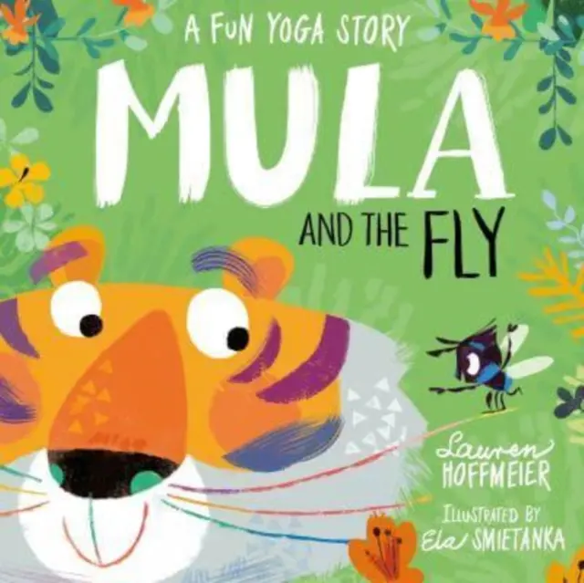 Mula y la mosca: Una divertida historia de yoga - Mula and the Fly: A Fun Yoga Story