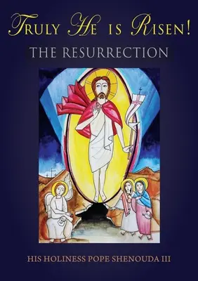 Verdaderamente ha resucitado La Resurrección - Truly He is Risen! The Resurrection