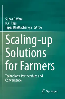 Ampliación de soluciones para los agricultores: Tecnología, asociaciones y convergencia - Scaling-Up Solutions for Farmers: Technology, Partnerships and Convergence