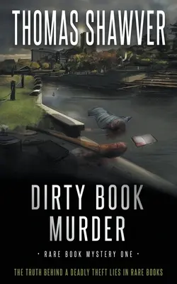 Dirty Book Murder: Un thriller de bibliomisterio - Dirty Book Murder: A Bibliomystery Thriller