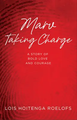 Marv Taking Charge: Una historia de valentía y amor - Marv Taking Charge: A Story of Bold Love and Courage