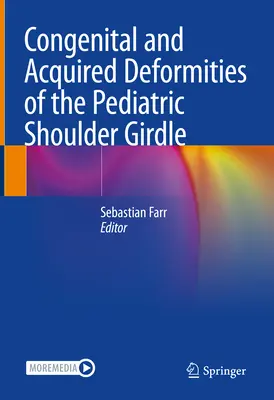 Deformidades congénitas y adquiridas de la cintura escapular pediátrica - Congenital and Acquired Deformities of the Pediatric Shoulder Girdle