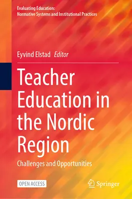 La formación del profesorado en la región nórdica: Retos y oportunidades - Teacher Education in the Nordic Region: Challenges and Opportunities