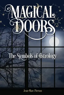 Puertas mágicas: Los símbolos de la astrología - Magical Doors: The Symbols of Astrology