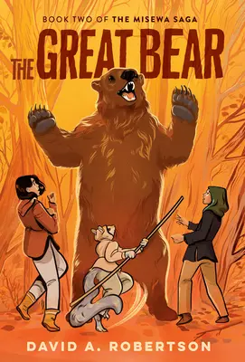 El Gran Oso: La Saga Misewa, Libro Segundo - The Great Bear: The Misewa Saga, Book Two