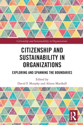 Ciudadanía y sostenibilidad en las organizaciones: Explorar y traspasar las fronteras - Citizenship and Sustainability in Organizations: Exploring and Spanning the Boundaries