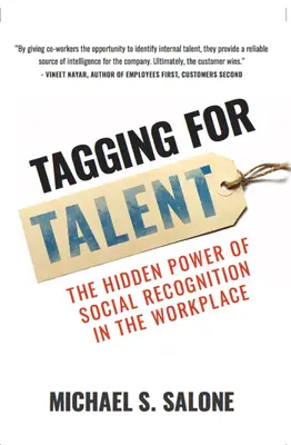 Etiquetado del talento: el poder oculto del reconocimiento social en el lugar de trabajo - Tagging for Talent - The Hidden Power of Social Recognition in the Workplace
