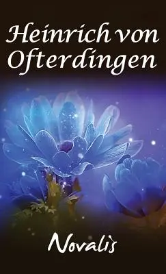 Enrique de Ofterdingen: Un romance - Henry of Ofterdingen: A Romance