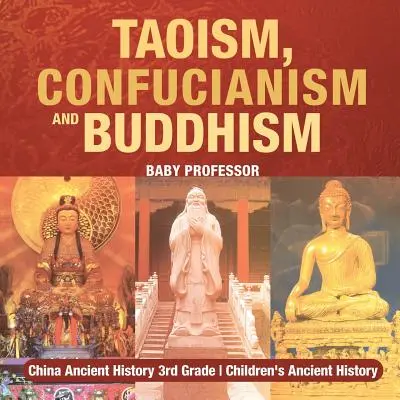 Taoísmo, confucianismo y budismo - China Historia Antigua 3er Grado Historia Antigua Infantil - Taoism, Confucianism and Buddhism - China Ancient History 3rd Grade Children's Ancient History