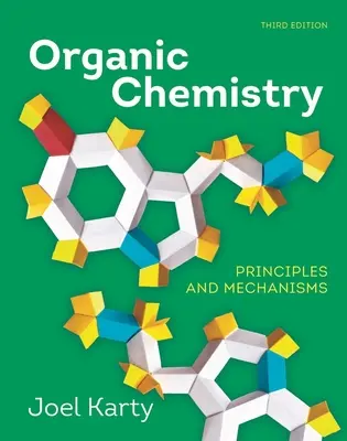 Química orgánica: principios y mecanismos (Karty Joel (Elon University)) - Organic Chemistry - Principles and Mechanisms (Karty Joel (Elon University))