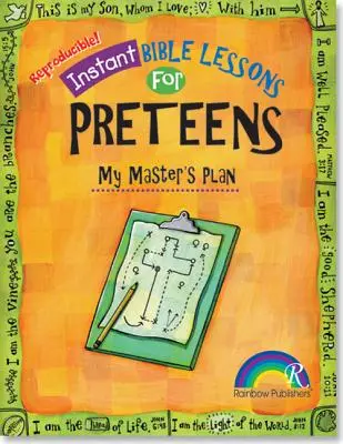 Lecciones Bíblicas Instantáneas: El plan de mi Maestro: Preadolescentes - Instant Bible Lessons: My Master's Plan: Preteens