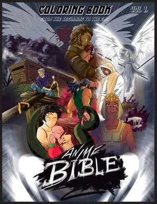 Biblia Anime Desde El Inicio Hasta El Fin Vol 1: Libro Para Colorear - Anime Bible From The Beginning To The End Vol 1: Coloring Book