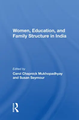 Mujeres, educación y estructura familiar en la India - Women, Education, and Family Structure in India