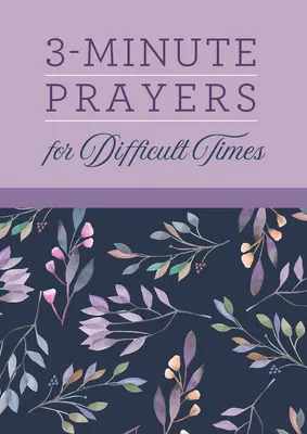 Oraciones de 3 minutos para tiempos difíciles - 3-Minute Prayers for Difficult Times