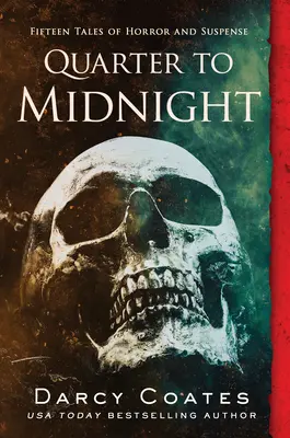 Un cuarto para la medianoche: Quince relatos de terror y suspense - Quarter to Midnight: Fifteen Tales of Horror and Suspense