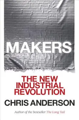 Creadores: La nueva revolución industrial - Makers: The New Industrial Revolution