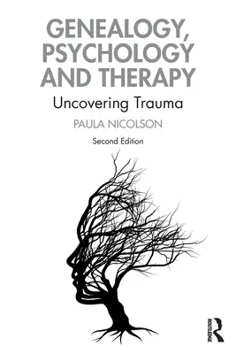 Genealogía, psicología y terapia: Descubrir el trauma - Genealogy, Psychology and Therapy: Uncovering Trauma