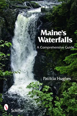 Cascadas de Maine: Una guía completa - Maine's Waterfalls: A Comprehensive Guide