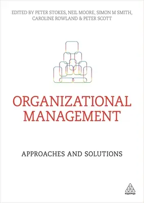 Gestión de organizaciones: Enfoques y soluciones - Organizational Management: Approaches and Solutions