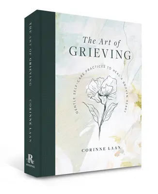 El arte del duelo: Prácticas suaves de autocuidado para curar un corazón roto - The Art of Grieving: Gentle Self-Care Practices to Heal a Broken Heart