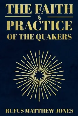 La fe y la práctica de los cuáqueros - The Faith and Practice of the Quakers