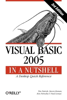 Visual Basic 2005 en una cáscara de nuez: Una referencia rápida de escritorio - Visual Basic 2005 in a Nutshell: A Desktop Quick Reference