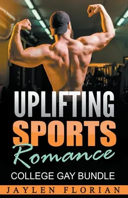 Romance deportivo edificante: La universidad gay Bundle - Uplifting Sports Romance: College Gay Bundle