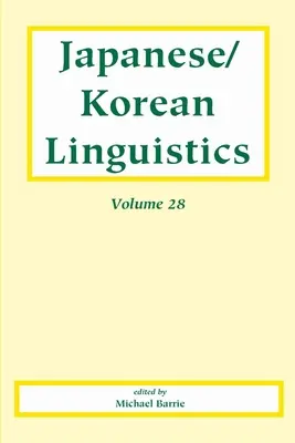 Lingüística japonesa/coreana, volumen 28: Volumen 28 - Japanese/Korean Linguistics, Volume 28: Volume 28