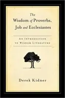 La sabiduría de Proverbios, Job y Eclesiastés - The Wisdom of Proverbs, Job and Ecclesiastes