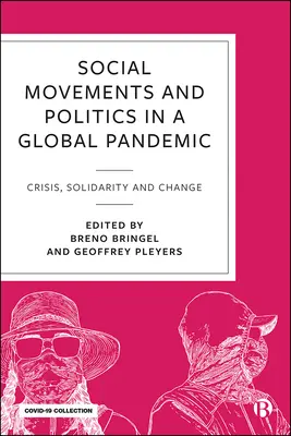 Movimientos sociales y política durante Covid-19. Crisis, solidaridad y cambio en un mundo globalizado: Crisis, solidaridad y cambio en una pandemia mundial - Social Movements and Politics During Covid-19: Crisis, Solidarity and Change in a Global Pandemic