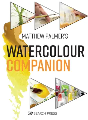 El compañero de la acuarela: Técnicas y consejos para mejorar su pintura - The Watercolour Companion: Techniques & Tips to Improve Your Painting