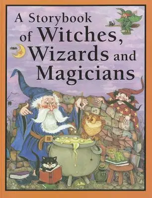 Un libro de cuentos de brujas, magos y hechiceros - A Storybook of Witches, Wizards and Magicians