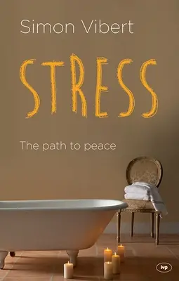 Estrés - El camino hacia la paz (Vibert Simon (Autor)) - Stress - The Path To Peace (Vibert Simon (Author))