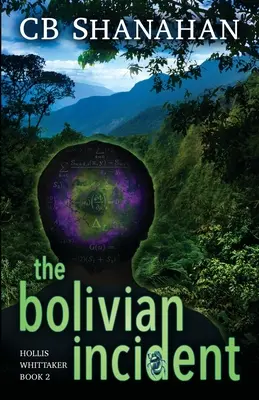 El Incidente Boliviano: Hollis Whittaker Libro 2 - The Bolivian Incident: Hollis Whittaker Book 2