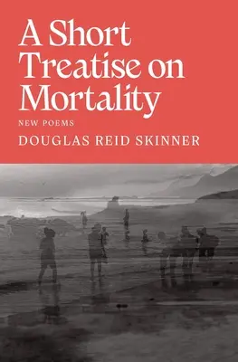 Breve tratado sobre la mortalidad - A Short Treatise on Mortality